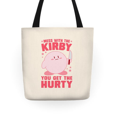 Mess With The Kirby, You Get The Hurty Tote Bag